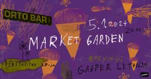 Market Garden EP release w/ Gašper Letonja