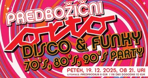 predbožični orto disco,funky 70's,80's,90's party