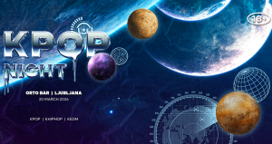 officialkevents | ljubljana: kpop & khiphop night  18+